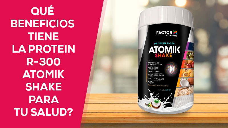 ¿Qué beneficios tiene la Protein R-300 Atomik Shake para tu salud?